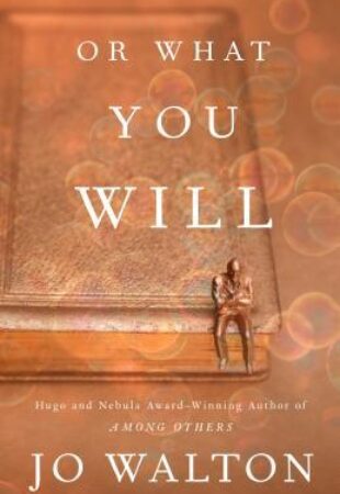 Reaching for Immortality: Or What You Will by Jo Walton