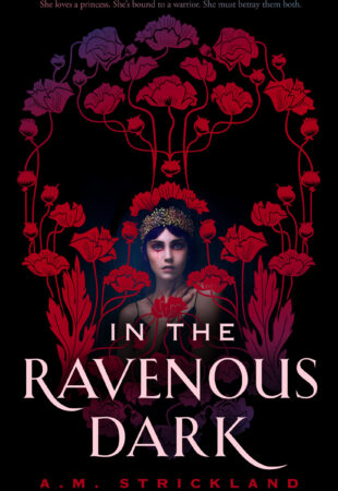 Blood-Magic & Polyamory: In the Ravenous Dark by A. M. Strickland