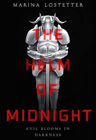 Telling Apart the Gods From the Monsters: The Helm of Midnight by Marina Lostetter