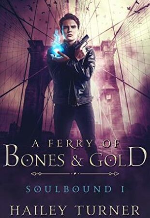 Reading it Once, Reviewing it Thrice: A Ferry of Bones & Gold by Hailey Turner