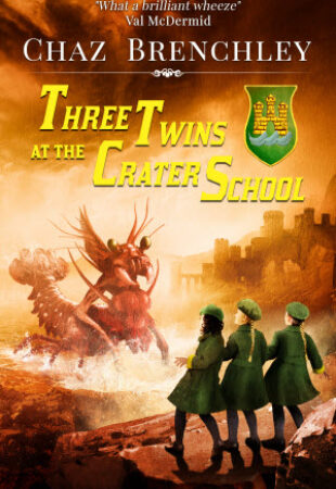 Cosy Boarding School Adventures, Plus Aliens: Three Twins at the Crater School by Chaz Brenchley