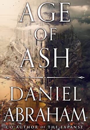 A Quiet Beginning: Age of Ash by Daniel Abraham