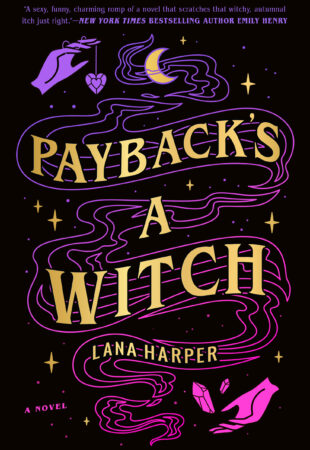 Heartfelt Magical Fun: Payback’s a Witch by Lana Harper