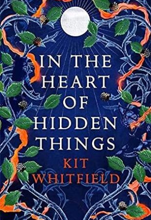 I Can’t Wait For….In the Heart of Hidden Things by Kit Whitfield