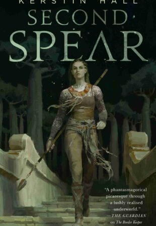 A Potent Wonder: Second Spear by Kerstin Hall