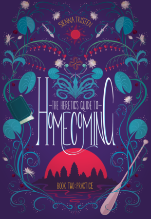 I Can’t Wait For…The Heretic’s Guide to Homecoming: Practice by Sienna Tristen