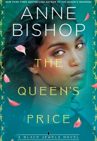 I Can’t Wait For…The Queen’s Price by Anne Bishop