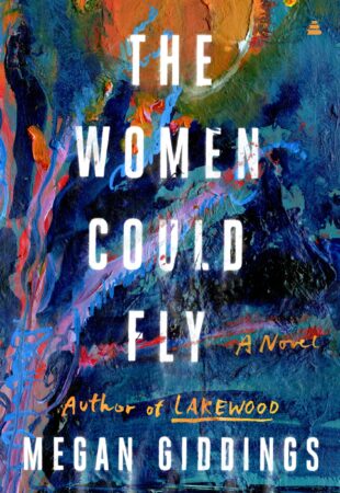 Intersectional Witchy Feminism: The Women Could Fly by Megan Giddings