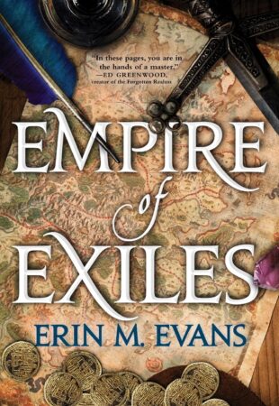 I Can’t Wait For…Empire of Exiles by Erin M. Evans