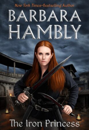 I Can’t Wait For…The Iron Princess by Barbara Hambly