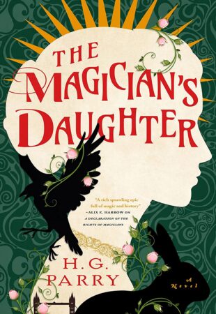 I Can’t Wait For…The Magician’s Daughter by H.G. Parry