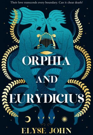 I Can’t Wait For…Orphia and Eurydicius by Elyse John