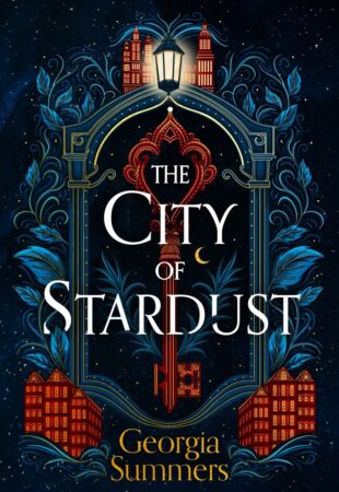 City of What-Could-Have-Been: City of Stardust by Georgia Summers
