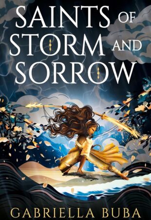 Sweeps You Away Like a Great Typhoon: Saints of Storm and Sorrow by Gabriella Buba