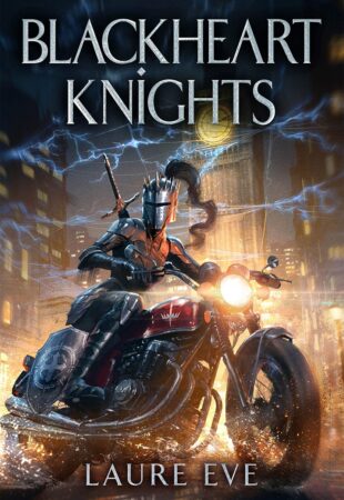 The King of King Arthur Retellings: Blackheart Knights by Laure Eve
