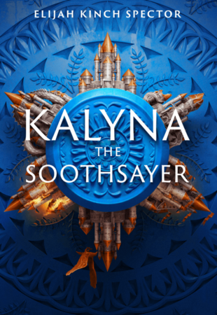 An Insomnia Cure: Kalyna the Soothsayer by Elijah Kinch Spector