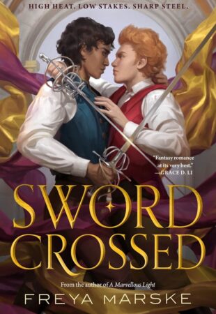 Legendary: Swordcrossed by Freya Marske