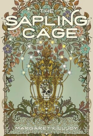 I Can’t Wait For…The Sapling Cage by Margaret Killjoy