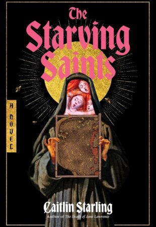Left Me Hungry: The Starving Saints by Caitlin Starling