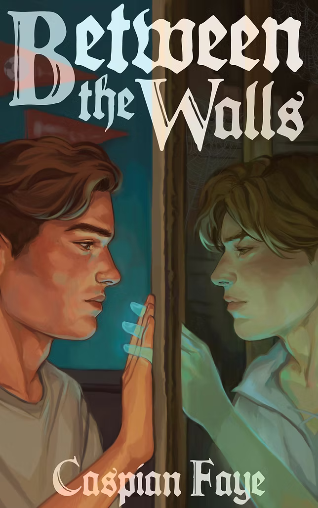 I Can’t Wait For…Between the Walls by Caspian Faye