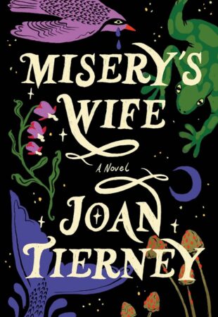 I Can’t Wait For…Misery’s Wife by Joan Tierney